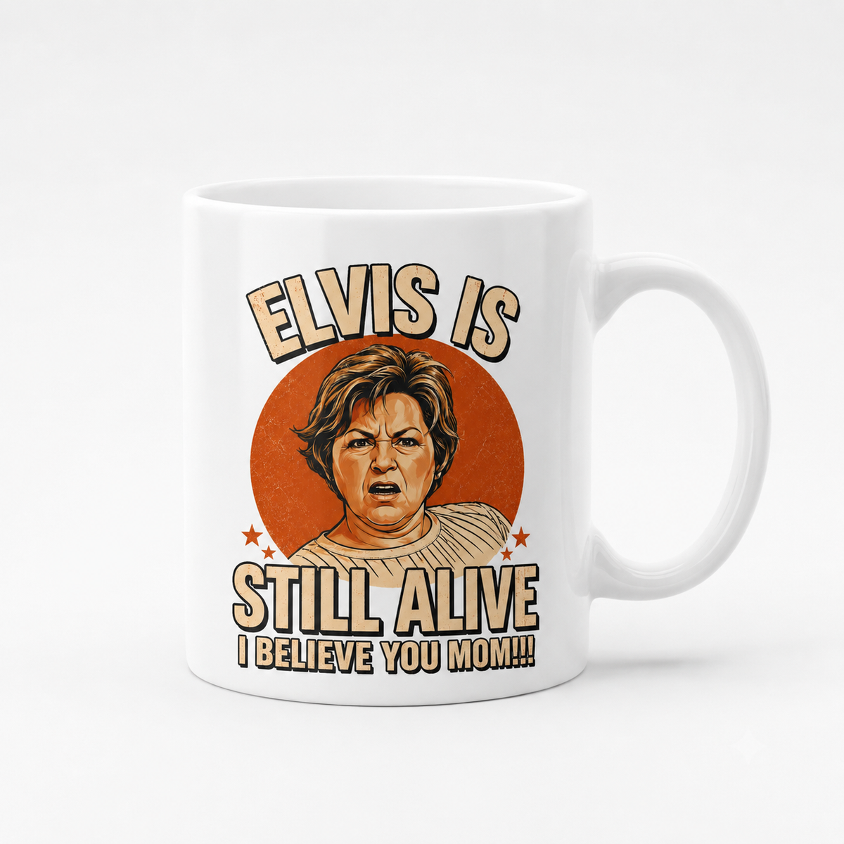Elvis is Still Alive Mug