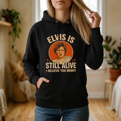 Elvis is Still Alive Hoodie