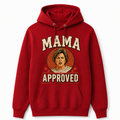 MAMA APPROVED Hoodie